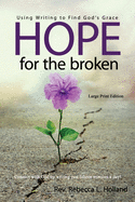 Hope for the Broken: Using Writing to Find God's Grace
