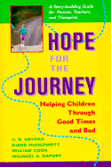 Hope for the Journey: Helping Children Through Good Times and Bad: A Story-Building Guide for Parents, Teachers, and Therapists