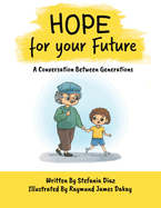 Hope for your Future: A Conversation Between Generations