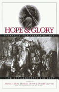 Hope & Glory: Essays on the Legacy of the 54th Massachusetts Regiment