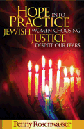 Hope Into Practice: Jewish Women Choosing Justice Despite Our Fears