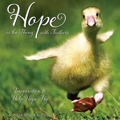 Hope Is a Thing with Feathers - Kuchler, Bonnie Louise