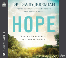 Hope: Living Fearlessly in a Scary World