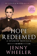 Hope Redeemed, Large Print Edition #6 Of Gold & Blood