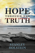 Hope Through the Truth: Standing in the Gap in America