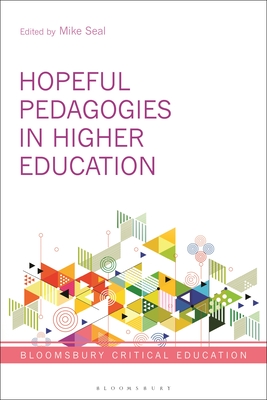 Hopeful Pedagogies in Higher Education - Seal, Mike (Editor), and Mayo, Peter (Editor)