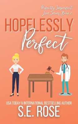 Hopelessly Perfect - Rose, S E