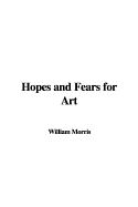 Hopes and Fears for Art