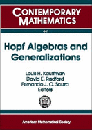 Hopf Algebras and Generalizations: Ams Special Session on Hopf Algebras at the Crossroads of Algebra, Category Theory, and Topology October 23-24, 2004 Evanston, Illinois - Kauffman, Louis H