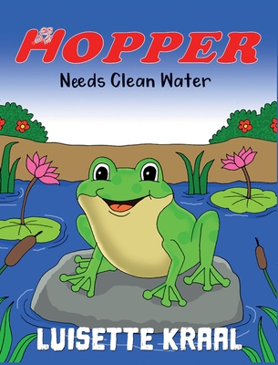 Hopper Needs Clean Water - Kraal, Luisette