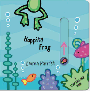 Hoppity Frog: A Slide-And-Seek Book