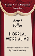 Hoppla, We're Alive!: Drama