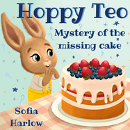 Hoppy Teo: Mystery of the Missing Cake