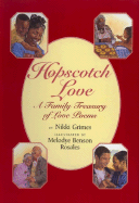Hopscotch Love: A Family Treasury of Love Poems - Grimes, Nikki