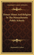 Horace Mann and Religion in the Massachusetts Public Schools