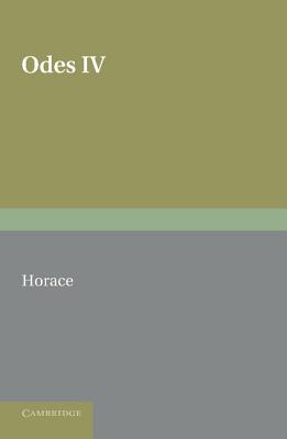 Horace Odes IV: With Introduction and Notes - Horace, and Gow, James (Editor)