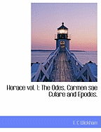 Horace Vol. 1: The Odes, Carmen Sae Culare and Epodes.