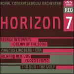 Horizon 7: George Benjamin, Magnus Lindberg, Richard Rijnvos, Tan Dun