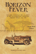 Horizon Fever: Explorer A E Filby's own account of his extraordinary expedition through Africa, 1931 - 1935 (Large Print Edition)