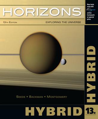 Horizons: Exploring the Universe, Hybrid (with Cengagenow Printed Access Card) - Seeds, Michael A, and Backman, Dana, and Montgomery, Michele M