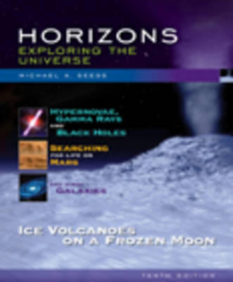 Horizons: Exploring the Universe - Seeds, Michael A