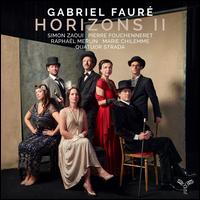 Horizons II: Gabriel Faure - Marie Chilemme (viola); Pierre Fouchenneret (violin); Quatuor Strada; Raphal Merlin (cello); Simon Zaoui (piano)