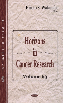 Horizons in Cancer Research: Volume 63 - Watanabe, Hiroto S (Editor)