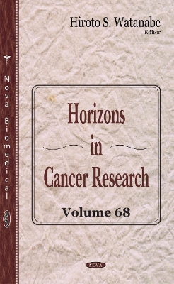 Horizons in Cancer Research: Volume 68 - Watanabe, Hiroto S (Editor)