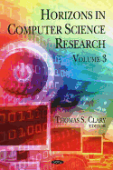 Horizons in Computer Science Research: Volume 3