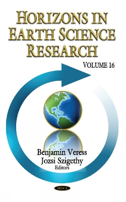 Horizons in Earth Science Research: Volume 16 - Veress, Benjamin (Editor), and Szigethy, Jozsi (Editor)