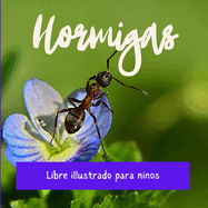 Hormigas: Libre illustrado para ninos