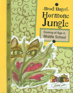 Hormone Jungle: Coming of Age in Middle School