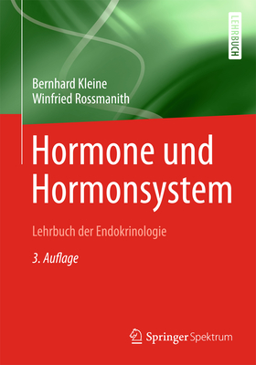 Hormone Und Hormonsystem - Lehrbuch Der Endokrinologie - Kleine, Bernhard, and Rossmanith, Winfried