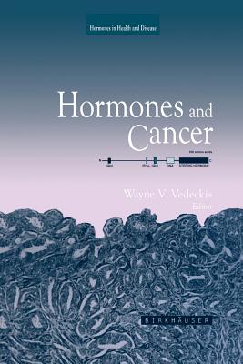 Hormones and Cancer - Vedeckis, Wayne V (Editor)