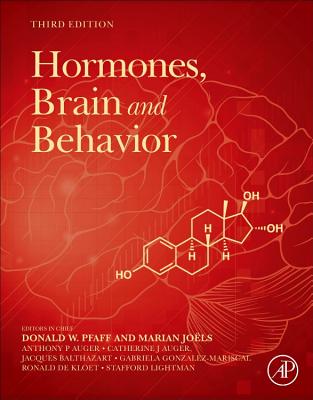 Hormones, Brain and Behavior - Pfaff, Donald W. (Editor-in-chief), and Joels, Marian (Editor-in-chief)