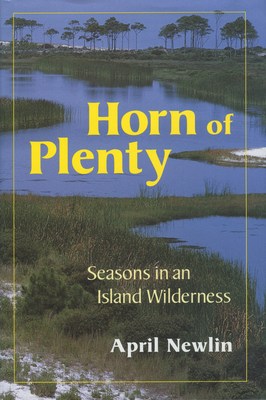 Horn of Plenty: Seasons in an Island Wilderness - Newlin, April, and Bradburn, Donald M (Photographer)