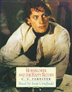Hornblower and the Happy Return - Forester, C. S., and Gruffudd, Ioan (Read by)