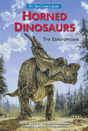 Horned Dinosaurs: The Ceratopsians - Holmes, Thom, and Holmes, Laurie