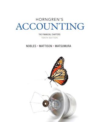 Horngren's Accounting, The Financial Chapters and NEW MyAccountingLab with eText -- Access Card Package - Miller-Nobles, Tracie, and Mattison, Brenda, and Matsumura, Ella Mae