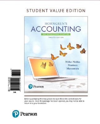 Horngren's Accounting: The Managerial Chapters - Miller-Nobles, Tracie, and Mattison, Brenda, and Matsumura, Ella Mae