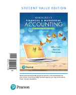 Horngren's Financial & Managerial Accounting, the Managerial Chapters, Student Value Edition Plus Mylab Accounting with Pearson Etext -- Access Card Package