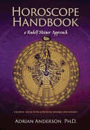 Horoscope Handbook: A Rudolf Steiner Approach
