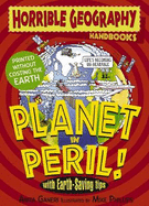 Horrible Geography Handbooks: Planet in Peril