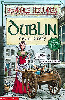 Horrible Histories: Dublin - Deary, Terry