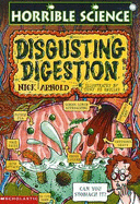 Horrible Science: Disgusting Digestion - Arnold, Nick