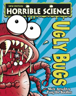 Horrible Science: Ugly Bugs - Arnold, Nick