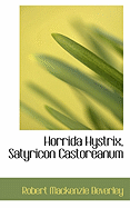 Horrida Hystrix, Satyricon Castoreanum