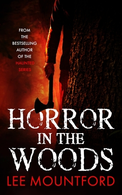 Horror in the Woods - Mountford, Lee