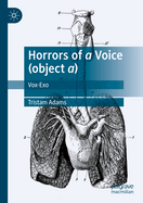 Horrors of a Voice (Object A): Vox-Exo