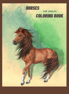 Horse coloring book for adults: Beautiful Horse coloring book, Stress Relieving Coloring Pages, Anxiety Relief, Relaxation, 47 Unique and Beautiful Designs, Perfect Gift